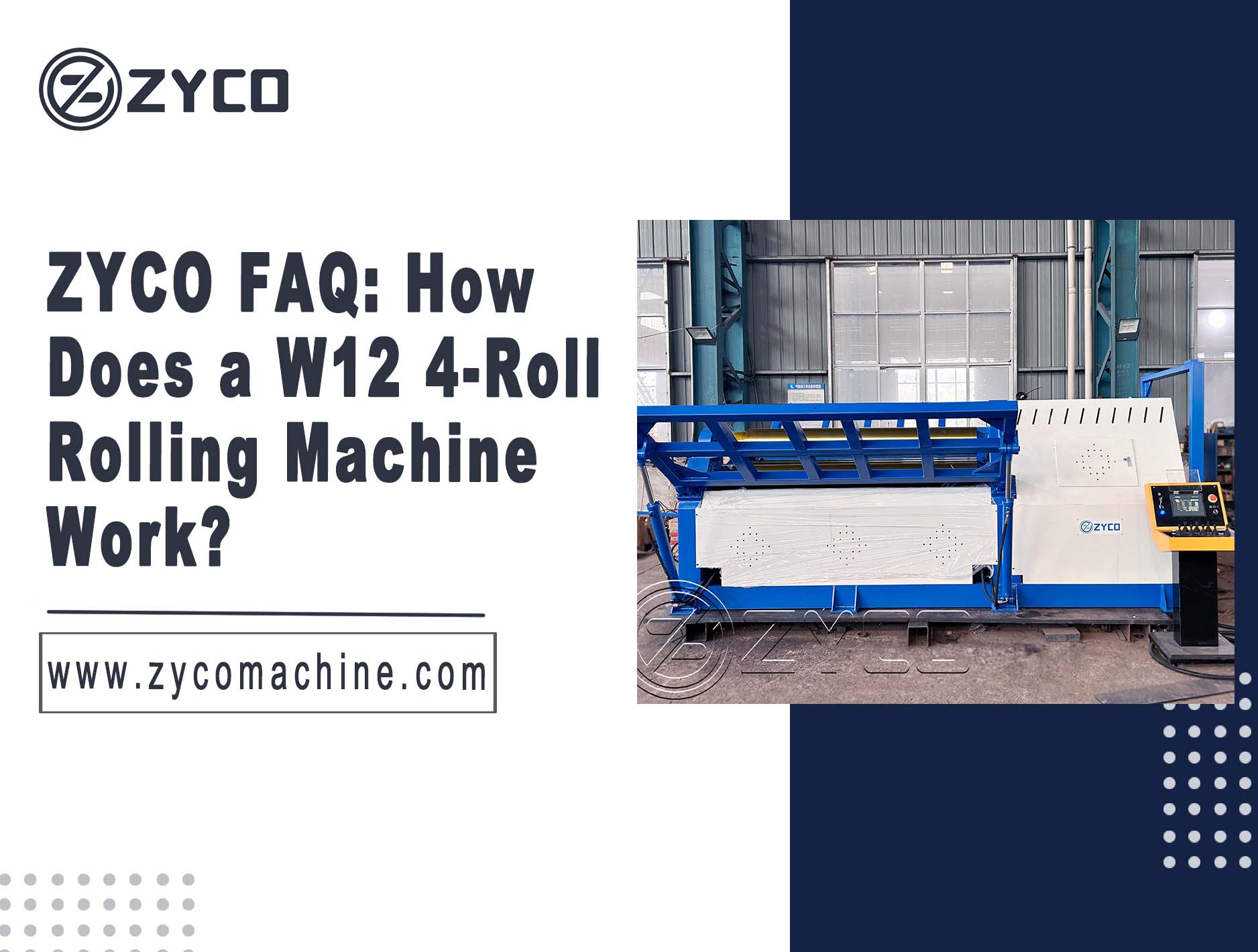 ZYCO FAQ: How Does a W12 4-Roll Rolling Machine Work?